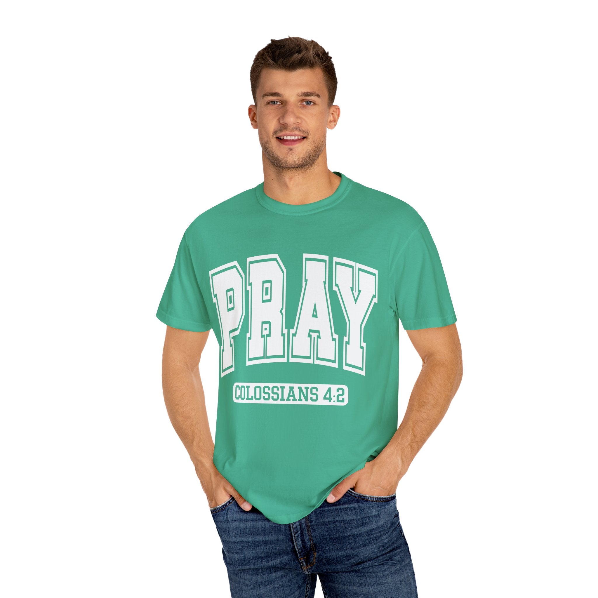 "PRAY" COLOSSIANS 4:2 TEE