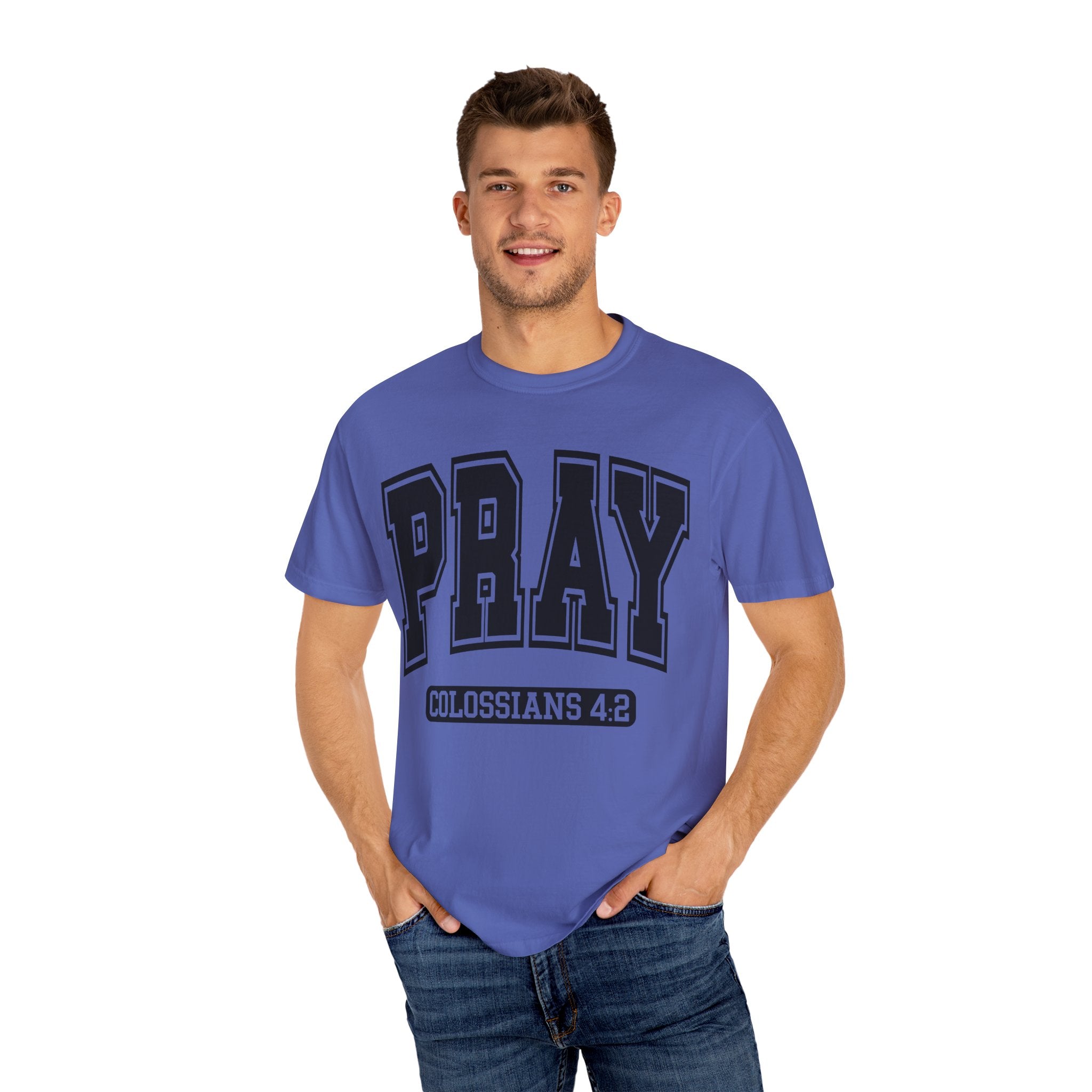 "PRAY" COLOSSIANS 4:2 TEE