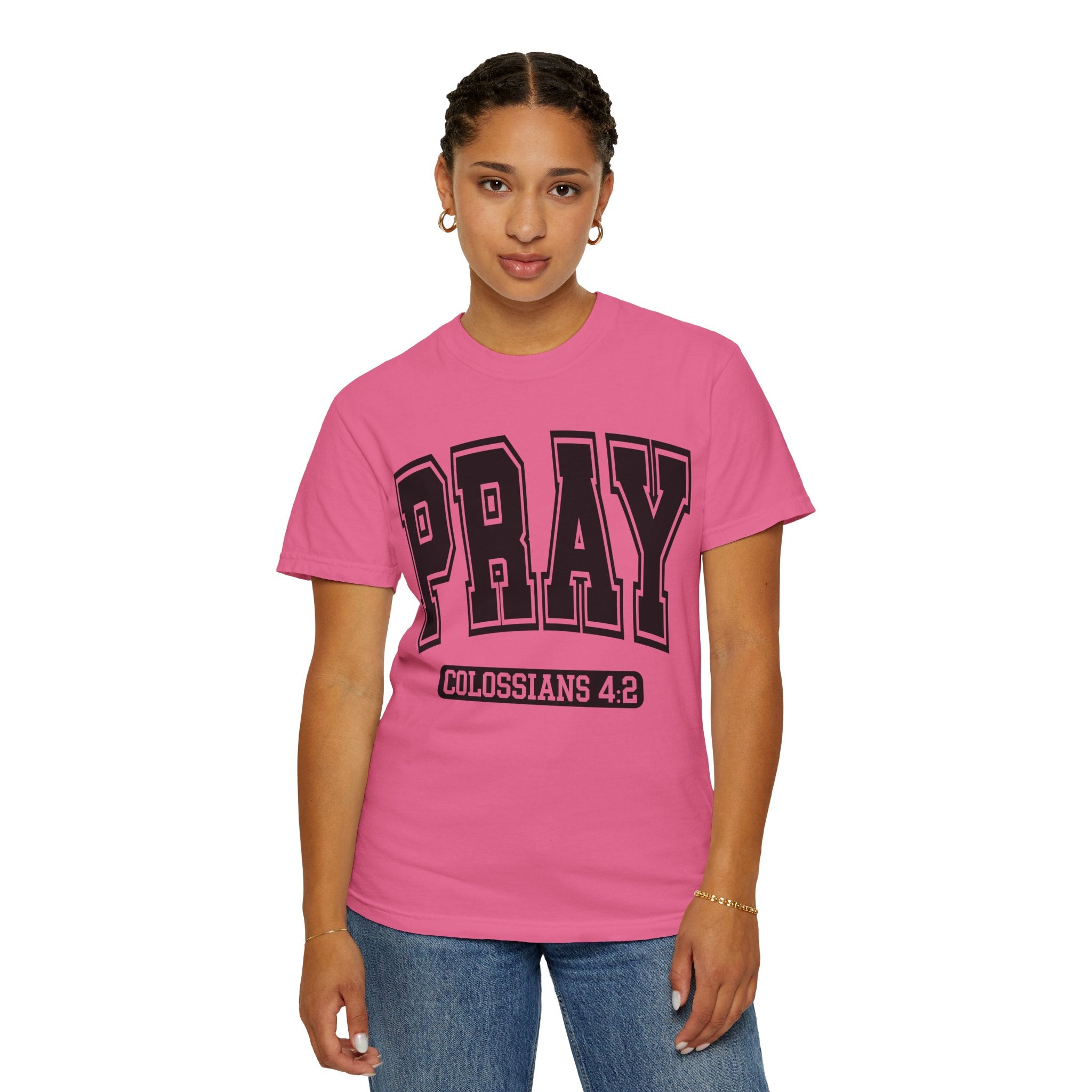 "PRAY" COLOSSIANS 4:2 TEE