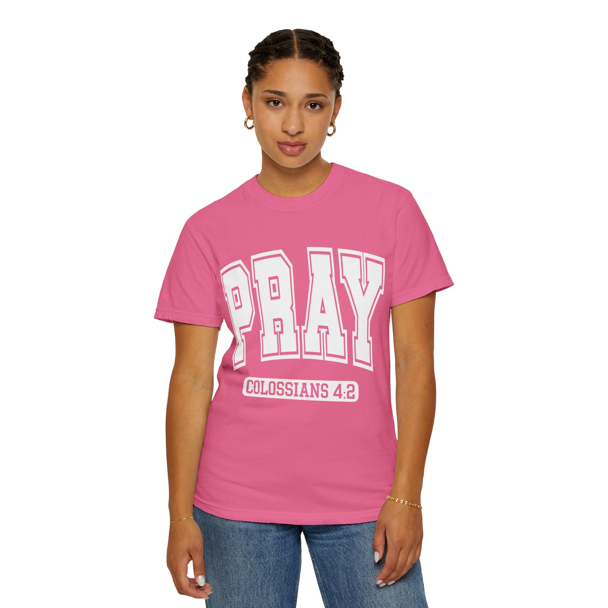 "PRAY" COLOSSIANS 4:2 TEE