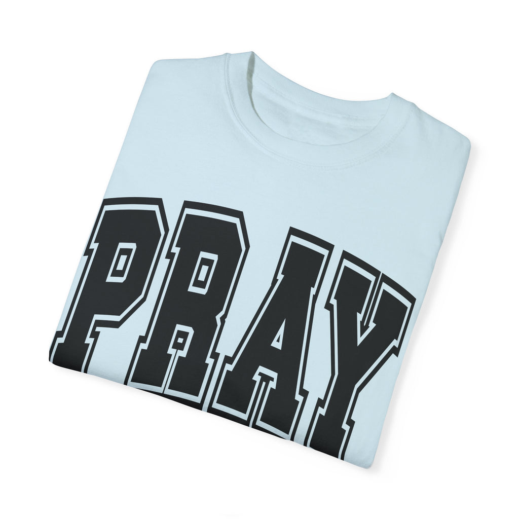 "PRAY" COLOSSIANS 4:2 TEE