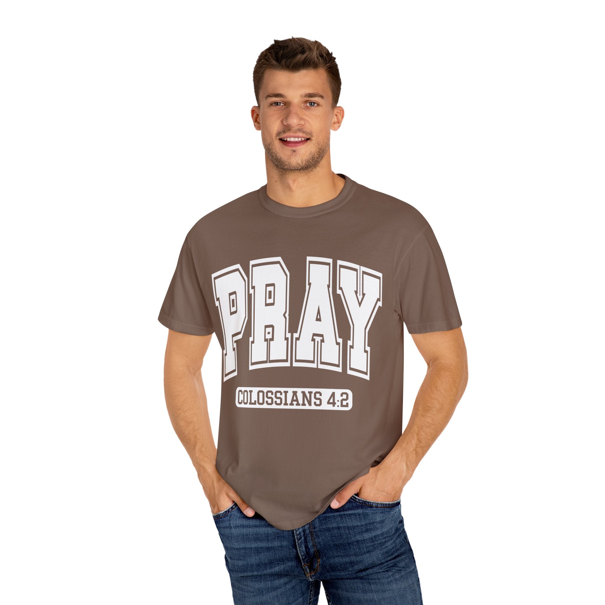 "PRAY" COLOSSIANS 4:2 TEE