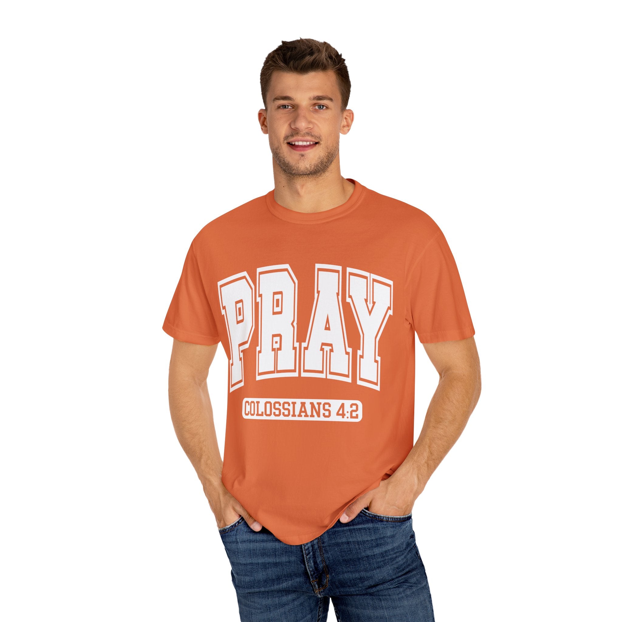 "PRAY" COLOSSIANS 4:2 TEE