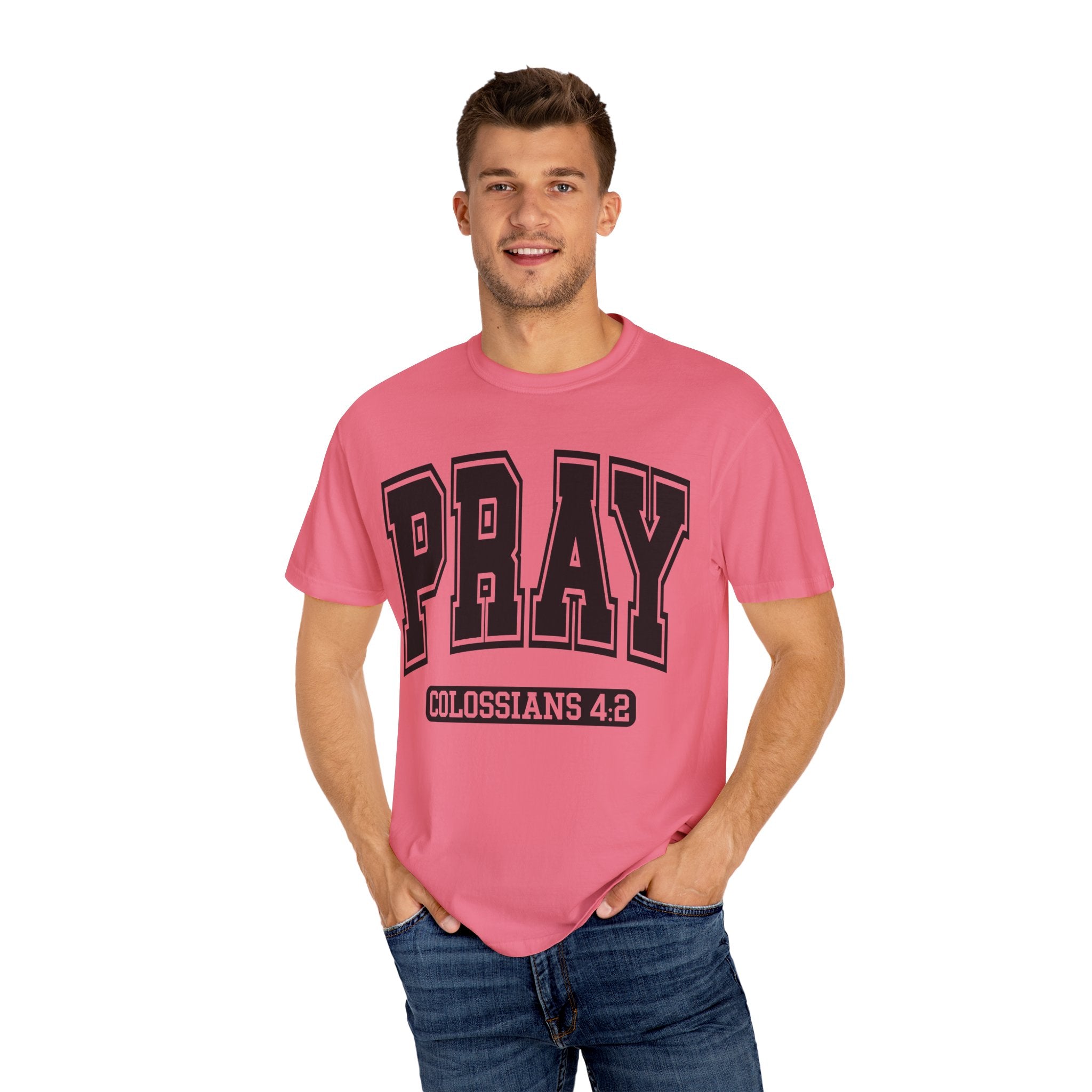 "PRAY" COLOSSIANS 4:2 TEE