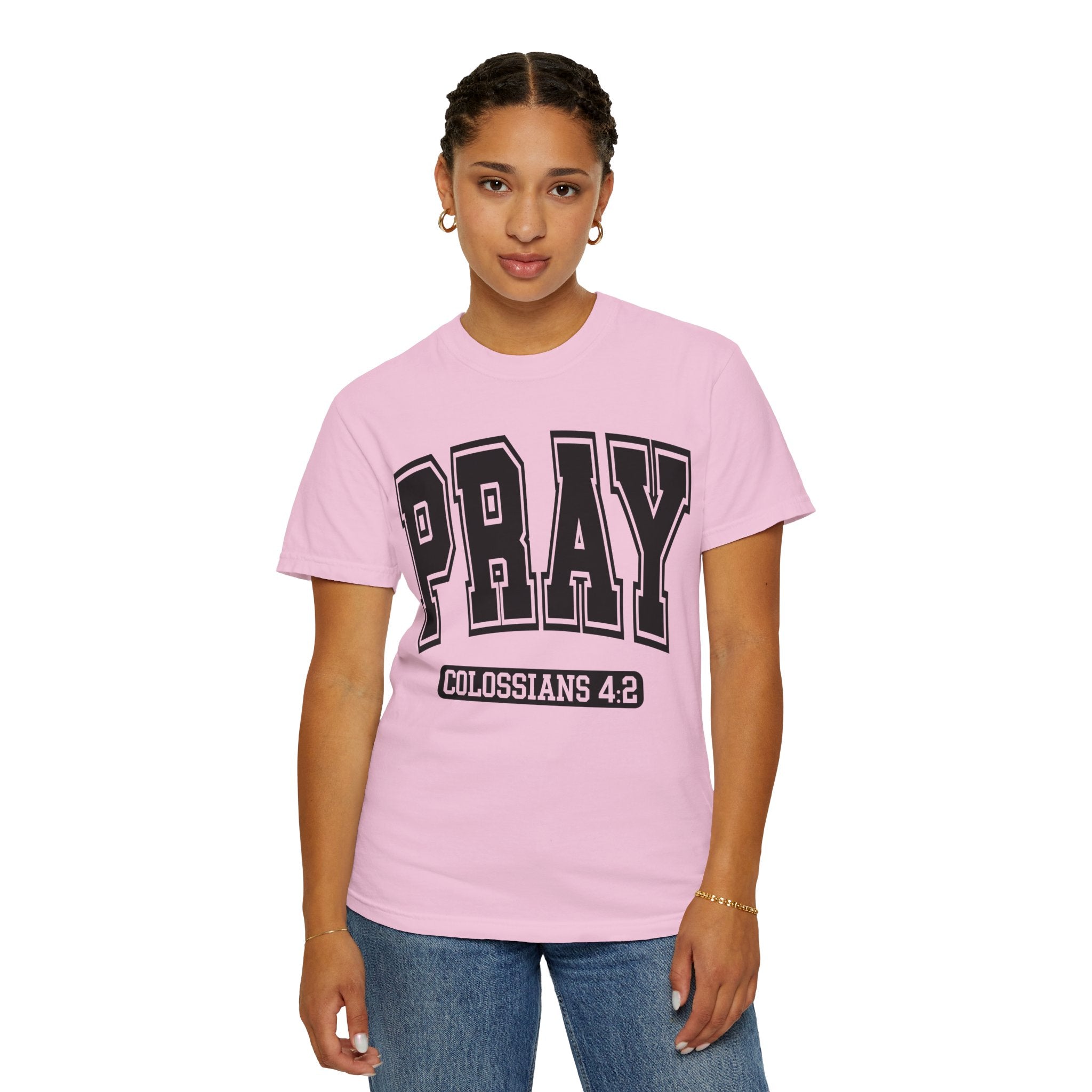 "PRAY" COLOSSIANS 4:2 TEE