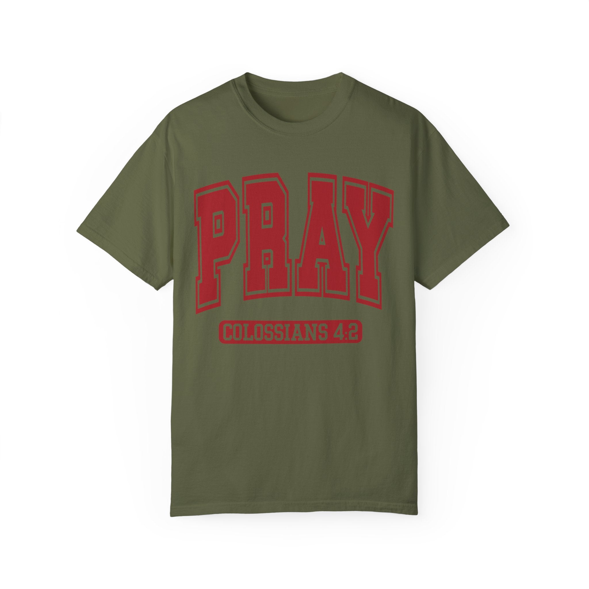 "PRAY" COLOSSIANS 4:2 TEE