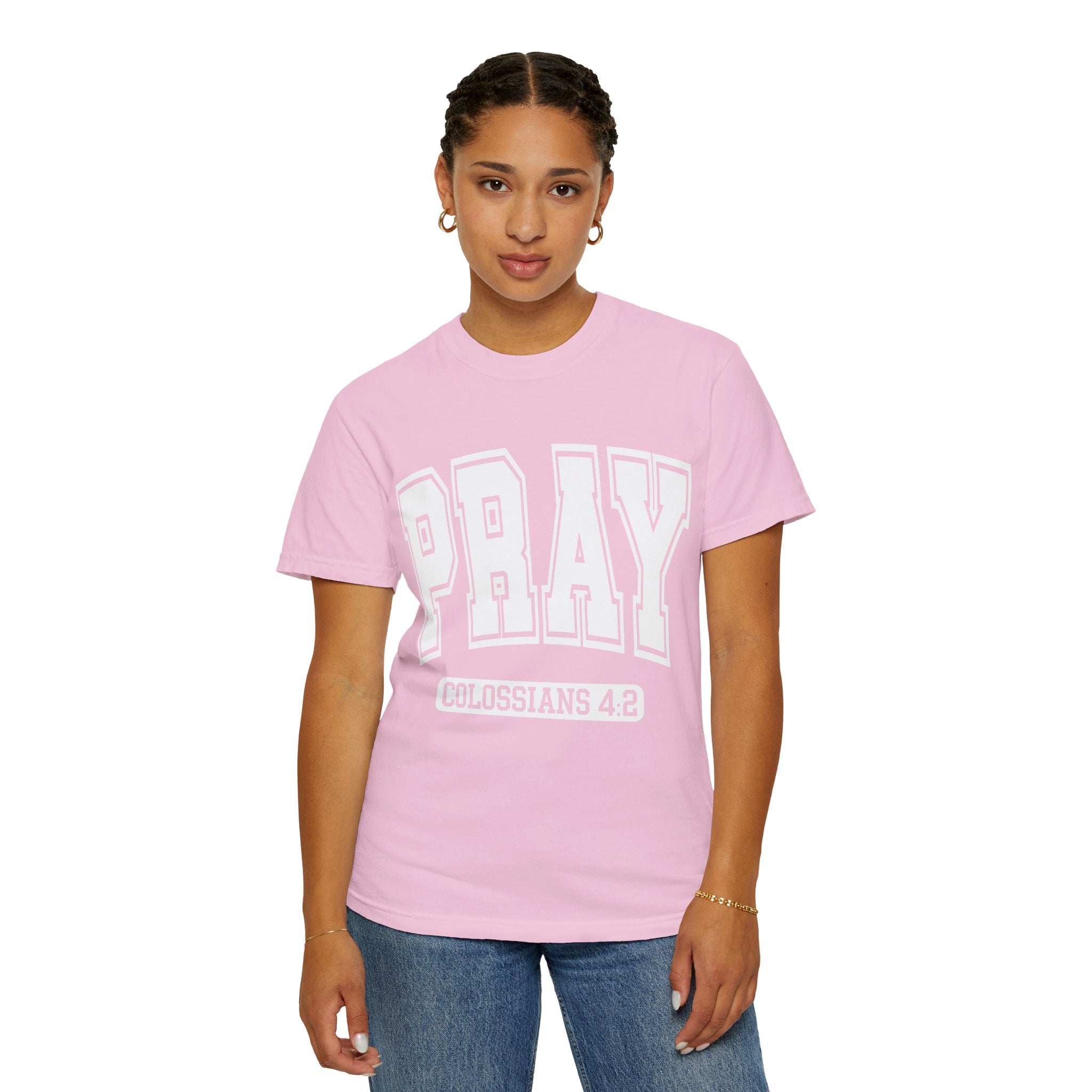 "PRAY" COLOSSIANS 4:2 TEE