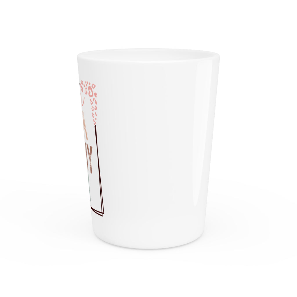 Cute Mom Shot Glass - Fun 'Mom, Mama, Mommy, Bruh' Design
