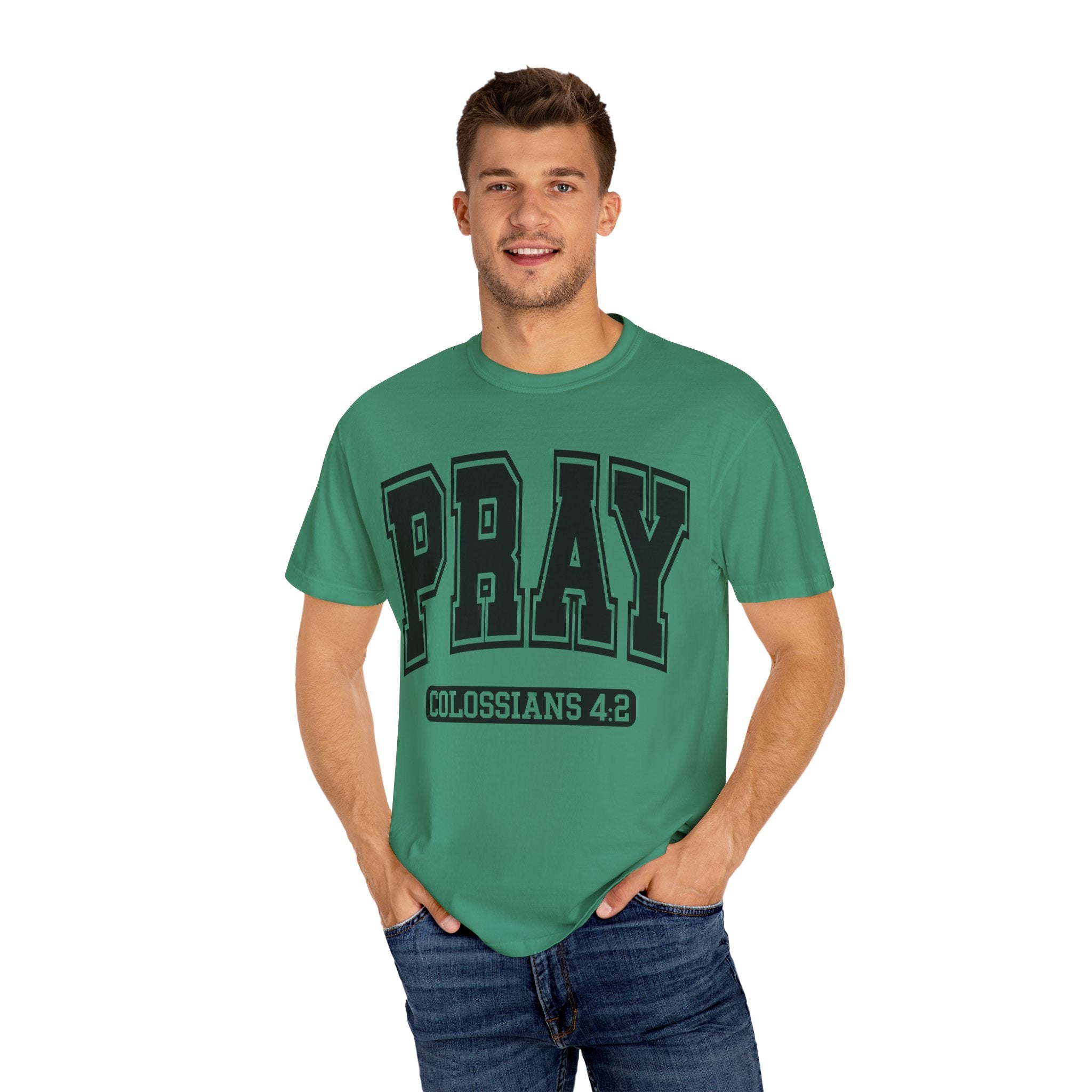 "PRAY" COLOSSIANS 4:2 TEE